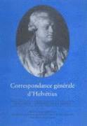 Correspondance Generale d'Helvetius: Appendices et Index 1