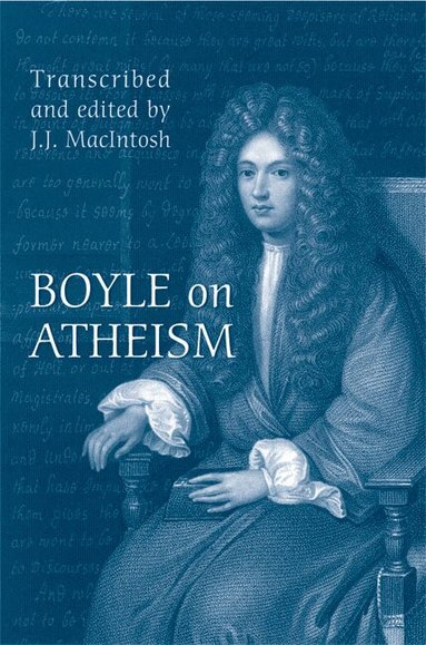 J.J. MacIntosh - Boyle on Atheism, Inbunden