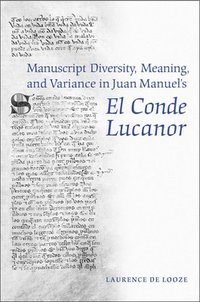 bokomslag Manuscript Diversity, Meaning, and Variance in Juan Manuel's El Conde Lucanor