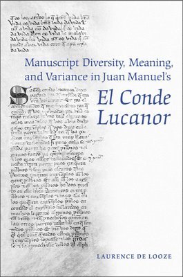 Manuscript Diversity, Meaning, and Variance in Juan Manuel's El Conde Lucanor 1