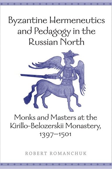 bokomslag Byzantine Hermeneutics and Pedagogy in the Russian North