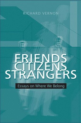 Richard Vernon - Friends, Citizens, Strangers, Inbunden