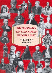 bokomslag Dictionary of Canadian Biography / Dictionnaire Biographique du Canada
