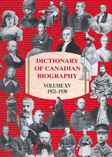 bokomslag Dictionary of Canadian Biography / Dictionnaire Biographique Du Canada