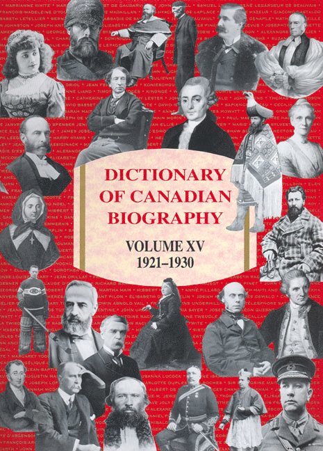 Ramsay Cook, Réal Bélanger, Real Belanger - Dictionary of Canadian Biography / Dictionnaire Biographique Du Canada, Inbunden