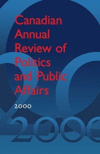 bokomslag Canadian Annual Review of Politics and Public Affairs 2000