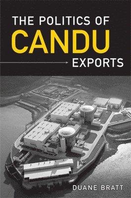 The Politics of CANDU Exports 1