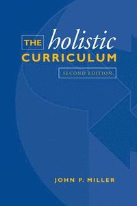 bokomslag The Holistic Curriculum