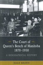 Dale Brawn - Court of Queen's Bench of Manitoba, 1870-1950, Inbunden