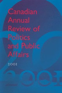 bokomslag Canadian Annual Review of Politics and Public Affairs, 2001