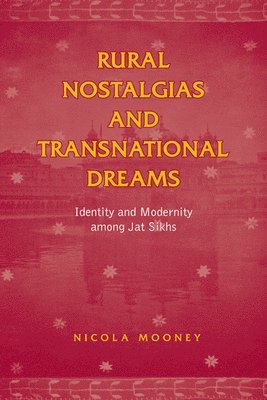 Rural Nostalgias and Transnational Dreams 1