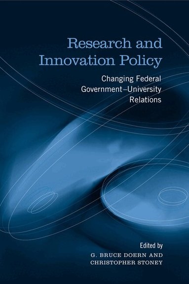 G.Bruce Doern, Christopher Stoney - Research and Innovation Policy, Inbunden