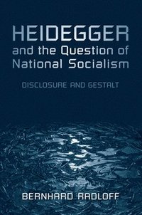 bokomslag Heidegger and the Question of National Socialism