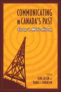 bokomslag Communicating in Canada's Past