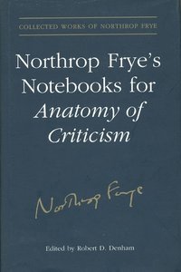 bokomslag Northrop Frye's Notebooks for Anatomy of Critcism