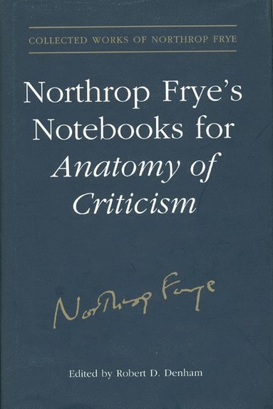 bokomslag Northrop Frye's Notebooks for Anatomy of Critcism