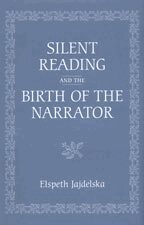 Elspeth Jajdelska - Silent Reading and the Birth of the Narrator, Inbunden