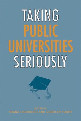 bokomslag Taking Public Universities Seriously