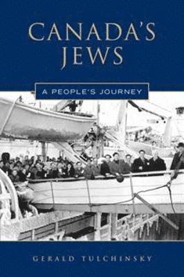 Gerald Tulchinsky - Canada's Jews, Häftad. Tillgänglighet: Lägg i varukorg