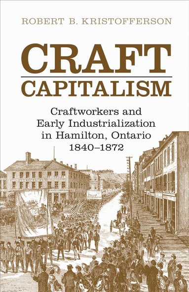Robert B. Kristofferson - Craft Capitalism, Häftad