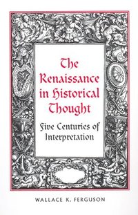bokomslag The Renaissance in Historical Thought