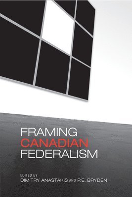 Framing Canadian Federalism 1