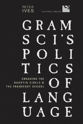 Gramsci's Politics of Language 1