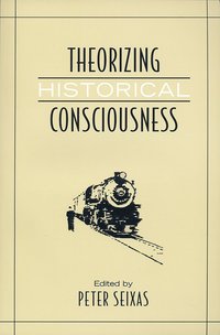 bokomslag Theorizing Historical Consciousness