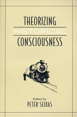 Theorizing Historical Consciousness 1
