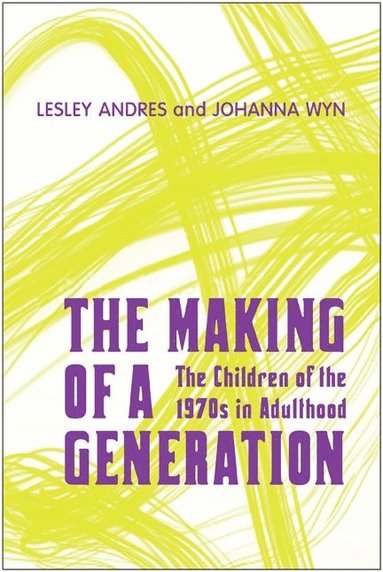 Lesley Andres, Johanna Wyn - Making of a Generation, Häftad