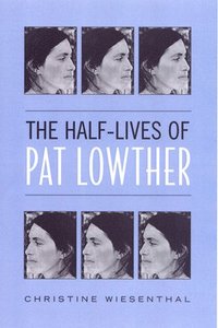 bokomslag The Half-Lives of Pat Lowther