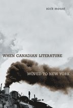 bokomslag When Canadian Literature Moved to New York
