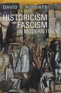 bokomslag Historicism and Fascism in Modern Italy