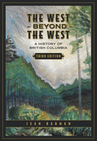 Jean Barman - West Beyond the West, Häftad