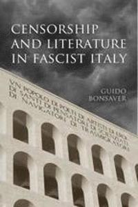bokomslag Censorship and Literature in Fascist Italy