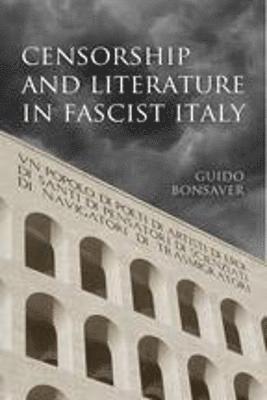 Censorship and Literature in Fascist Italy 1