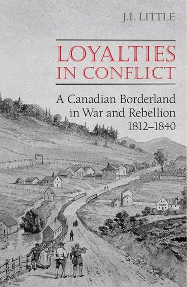 John Irvine Little - Loyalties in Conflict, Häftad