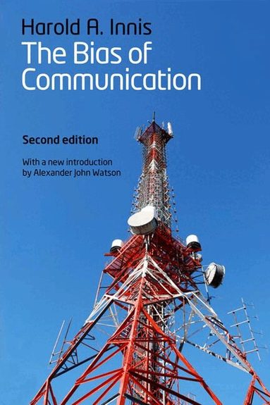 Harold A. Innis - Bias of Communication, Häftad