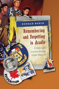 bokomslag Remembering and Forgetting in Acadie