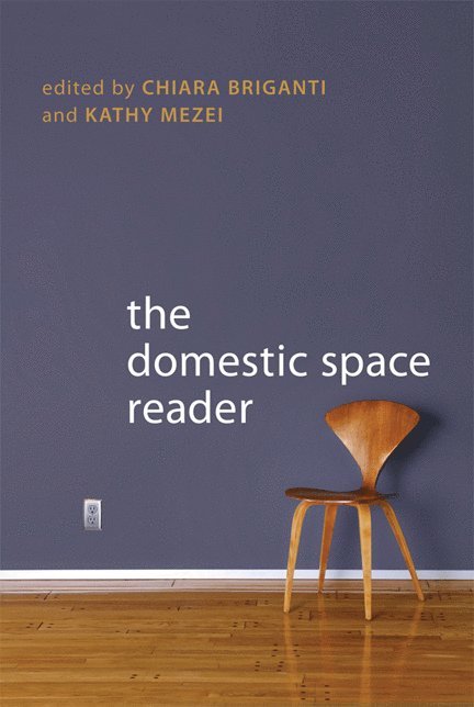 Chiara Briganti, Kathy Mezei - Domestic Space Reader, Häftad
