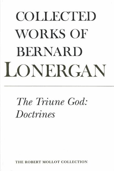 Bernard Lonergan, Robert Doran, S.J., H. Daniel Monsour - Triune God, Häftad