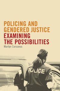 bokomslag Policing and Gendered Justice