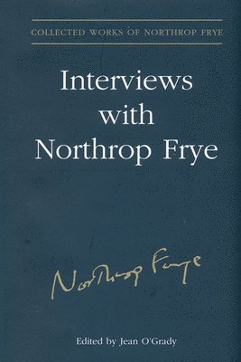 Interviews With Northrop Frye 1