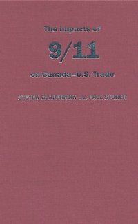 bokomslag The Impact of 9/11 on Canada - U.S. Trade