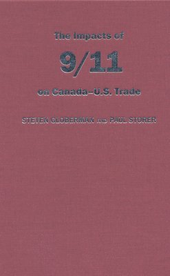 bokomslag The Impact of 9/11 on Canada - U.S. Trade