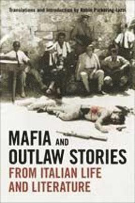 Mafia and Outlaw Stories from Italian Life and Literature 1