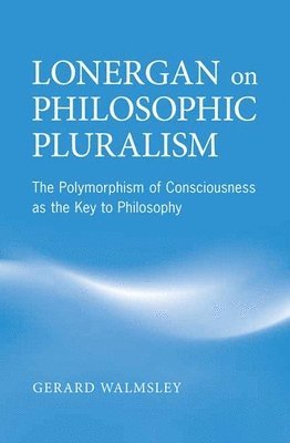 bokomslag Lonergan on Philosophic Pluralism