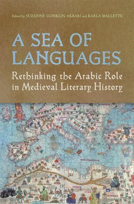 Suzanne Conklin Akbari, Karla Mallette - Sea of Languages, Inbunden