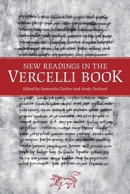Samantha Zacher, Samantha Zacher, Andy Orchard - New Readings in the Vercelli Book, Inbunden
