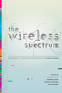 bokomslag The Wireless Spectrum
